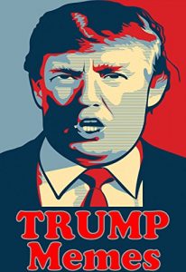 Baixar DONALD TRUMP: Ultimate Collection of Donald Trump Memes and Funny Pictures eBook (English Edition) pdf, epub, eBook