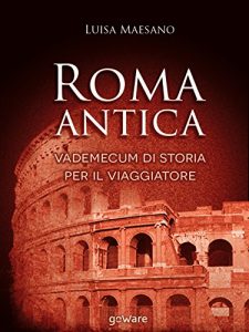 Baixar Roma antica. Vademecum di storia per il viaggiatore (Italian Edition) pdf, epub, eBook