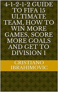 Baixar 4-1-2-1-2 Guide To Fifa 17 Ultimate Team, How To Win More Games, Score More Goals And Get To Division 1 (Fifa Guides) (English Edition) pdf, epub, eBook