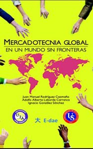 Baixar MERCADOTECNIA GLOBAL: EN UN MUNDO SIN FRONTERAS (Spanish Edition) pdf, epub, eBook