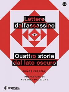 Baixar Lettere dall’assassino. Quattro storie dal lato oscuro (Italian Edition) pdf, epub, eBook