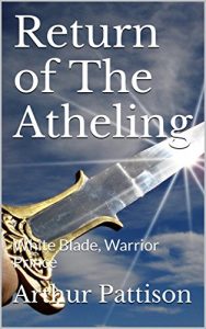 Baixar Return of The Atheling: White Blade, Warrior Prince (English Edition) pdf, epub, eBook