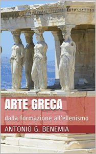 Baixar Arte greca: dalla formazione all’ellenismo (Italian Edition) pdf, epub, eBook
