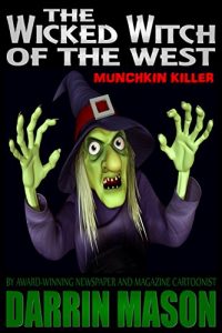 Baixar THE WICKED WITCH OF THE WEST: MUNCHKIN KILLER (English Edition) pdf, epub, eBook