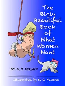 Baixar The Bigly Beautiful Book of What Women Want (English Edition) pdf, epub, eBook