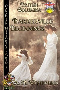 Baixar Barkerville Beginnings (Canadian Historical Brides) pdf, epub, eBook