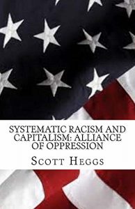 Baixar Systematic Racism and Capitalism: Alliance of Oppression (English Edition) pdf, epub, eBook