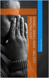 Baixar Daniel; Small Man – Big City – Amazing God (English Edition) pdf, epub, eBook