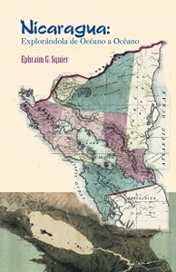 Baixar Nicaragua, explorandola de Oceano a Oceano (Spanish Edition) pdf, epub, eBook
