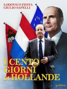 Baixar I cento giorni di Hollande (Dialoghi sull’Apocalisse Vol. 2) (Italian Edition) pdf, epub, eBook