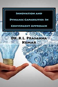 Baixar Innovation and Dynamic Capabilities: In Convergent Approach (English Edition) pdf, epub, eBook