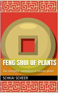 Baixar Feng Shui of Plants: The energetic symbolism of certain plants (English Edition) pdf, epub, eBook