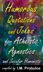 Baixar Humorous Quotations and Jokes for Atheists Agnostics and Secular Humanists (Quote Books) (English Edition) pdf, epub, eBook