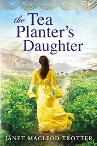 Baixar The Tea Planter’s Daughter (The India Tea Series Book 1) (English Edition) pdf, epub, eBook
