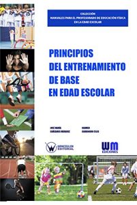 Baixar Principios del entrenamiento de base en la edad escolar (Spanish Edition) pdf, epub, eBook