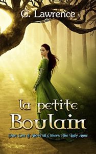 Baixar La Petite Boulain (Above all Others; The Lady Anne Book 1) (English Edition) pdf, epub, eBook