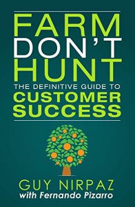 Baixar Farm Don’t Hunt: The Definitive Guide to Customer Success (English Edition) pdf, epub, eBook