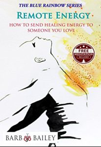 Baixar Remote Energy: How to Send Healing Energy to Someone You Love (The Blue Rainbow Series) (English Edition) pdf, epub, eBook