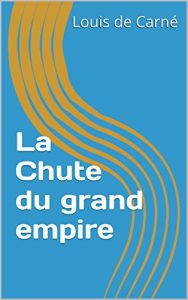 Baixar La Chute du grand empire (French Edition) pdf, epub, eBook