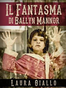 Baixar Il Fantasma di Ballyn Mannor (Italian Edition) pdf, epub, eBook