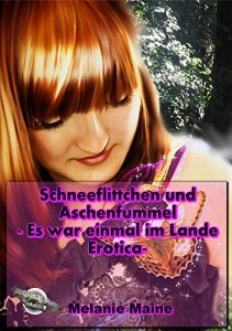 Baixar Schneeflittchen und Aschenfummel – Es war einmal im Lande Erotica (German Edition) pdf, epub, eBook