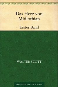 Baixar Das Herz von Midlothian: Erster Band (German Edition) pdf, epub, eBook