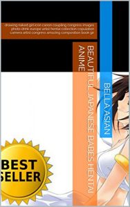 Baixar Beautiful Japanese Babes Hentai Anime: drawing naked girl icon canon coupling congress images photo drink europe artist hentai collection copulation camera … Girls Photo Collections 1) (English Edition) pdf, epub, eBook