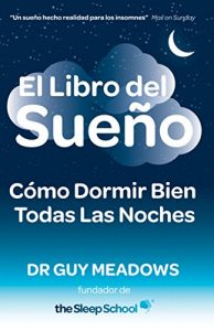 Baixar El Libro del Sueno: Como Dormir Bien Todas Las Noches (Spanish Edition) pdf, epub, eBook