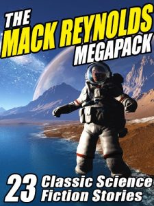 Baixar The Mack Reynolds Megapack: 23 Classic Science Fiction Stories pdf, epub, eBook