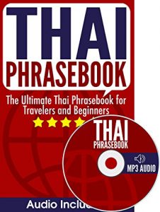Baixar Thai Phrasebook: The Ultimate Thai Phrasebook for Travelers and Beginners (Audio Included) (English Edition) pdf, epub, eBook