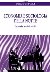 Baixar Economia e sociologia della notte: Percorsi e temi di analisi (Best Practices) pdf, epub, eBook