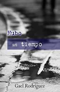 Baixar Hubo un tiempo (Spanish Edition) pdf, epub, eBook