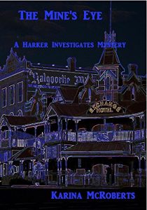 Baixar The Mine’s Eye: Book Two of the Harker Investigates Mysteries (English Edition) pdf, epub, eBook