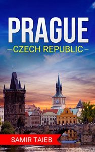 Baixar Prague: Prague Czech republic, The Best Travel guide with pictures, maps and so much more! ( Prague for tourist): Prague, Czech Republic travel guide (English Edition) pdf, epub, eBook