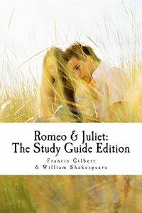 Baixar Romeo and Juliet: The Study Guide Edition (Creative Study Guide Editions Book 3) (English Edition) pdf, epub, eBook