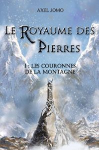 Baixar Le royaume des pierres: Tome 1 – Les couronnes de la montagne (French Edition) pdf, epub, eBook