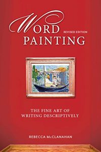Baixar Word Painting Revised Edition: The Fine Art of Writing Descriptively pdf, epub, eBook