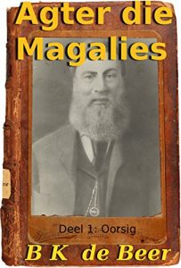 Baixar Agter die Magalies: Deel 1: Oorsig (Afrikaans Edition) pdf, epub, eBook