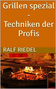 Baixar Grillen spezial – Techniken der Profis (German Edition) pdf, epub, eBook