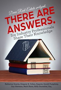 Baixar Dear Real Estate Agent, THERE ARE ANSWERS.: Six Industry Professionals Share Their Knowledge (English Edition) pdf, epub, eBook