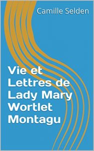 Baixar Vie et Lettres de Lady Mary Wortlet Montagu (French Edition) pdf, epub, eBook