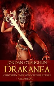 Baixar Drakanea: Chroniken einer magischen Kriegerin (German Edition) pdf, epub, eBook