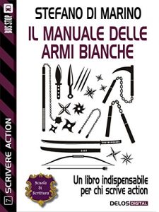 Baixar Il manuale delle armi bianche (Scuola di scrittura Scrivere action) pdf, epub, eBook