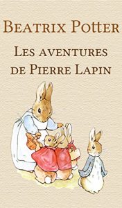 Baixar Les aventures de Pierre Lapin (French Edition) pdf, epub, eBook