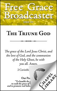 Baixar Free Grace Broadcaster – Issue 231 – The Triune God (English Edition) pdf, epub, eBook