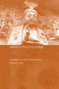 Baixar Marco Polo’s China: A Venetian in the Realm of Khubilai Khan (Routledge Studies in the Early History of Asia) pdf, epub, eBook