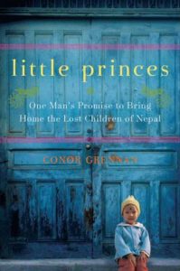 Baixar Little Princes: One Man’s Promise to Bring Home the Lost Children of Nepal pdf, epub, eBook