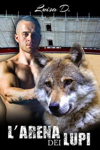 Baixar L’arena dei lupi Vol 1 (Italian Edition) pdf, epub, eBook