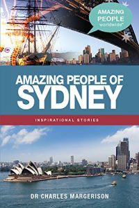 Baixar Amazing People of Sydney (Amazing People Worldwide – Inspirational) pdf, epub, eBook