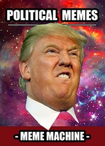 Baixar Memes: 700+ Political Memes: The Most Hilarious Poiltical Meme Compilation (Meme, Political Memes, Politics, Funny Memes, XL Memes, Memes Book 1) (English Edition) pdf, epub, eBook